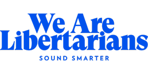 We Are Libertarians Podcast Network